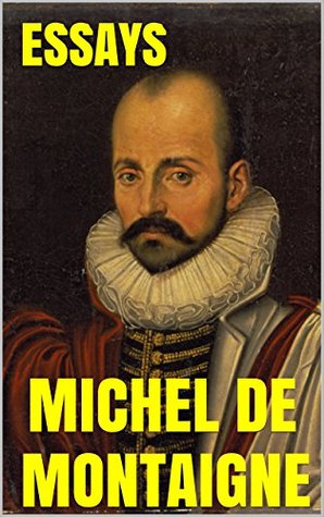 Download Essays of Michel de Montaigne: Original French Version - Michel de Montaigne file in PDF