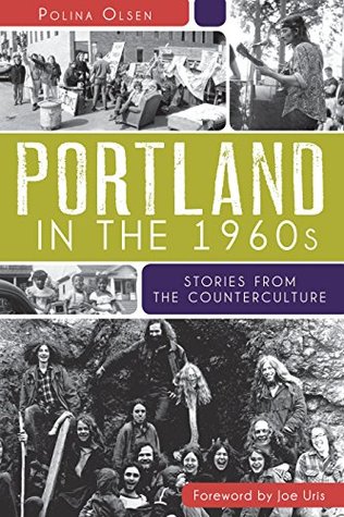 Download Portland in the 1960s: Stories from the Counterculture - Polina Olsen file in ePub