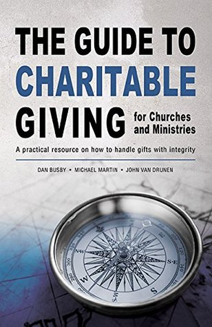 Read online The Guide to Charitable Giving for Churches and Ministries - Dan Busby | PDF