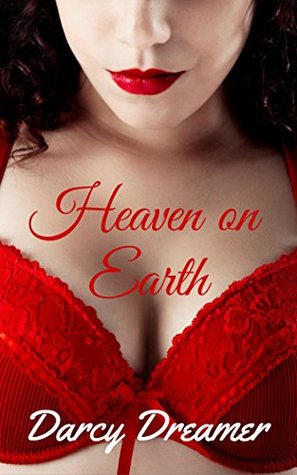 Read online Heaven on Earth: an Interracial MFF Erotic Menage, Bisexual, New Adult Romance - Darcy Dreamer | ePub