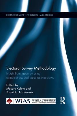 Read online Electoral Survey Methodology: Insight from Japan on Using Computer Assisted Personal Interviews - Masaru Kohno file in ePub