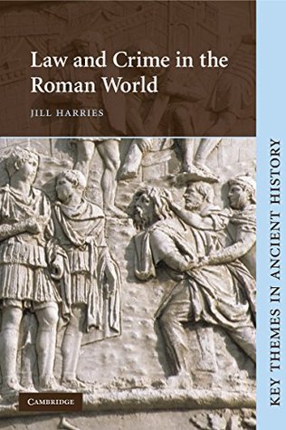 Download Law and Crime in the Roman World (Key Themes in Ancient History) - Jill Harries file in ePub