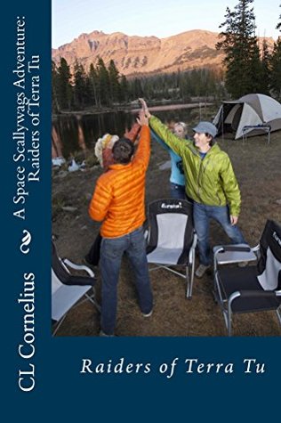 Download A Space Scallywags Adventure: Raiders of Terra Tu (The Space Scallywags Book 1) - C.L. Cornelius file in PDF