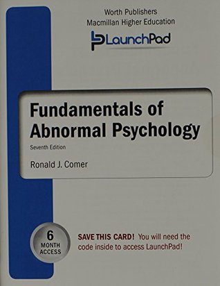 Read online LaunchPad for Comer's Fundamentals of Abnormal Psychology (Six month access) - Ronald J. Comer file in ePub