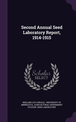 Download Second Annual Seed Laboratory Report, 1914-1915 - Wieland Leo Oswald file in ePub