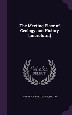 Download The Meeting Place of Geology and History [Microform] - John William Dawson file in ePub