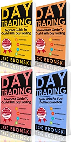 Read TRADING: Basic, Intermediate, Advanced and Tips & Tricks Guide to Crash It with Day Trading - Day Trading Bible (Day Trading, Trading Strategies, Option Trading, Forex, Binary Option, Penny Stock) - Joe Bronski file in ePub