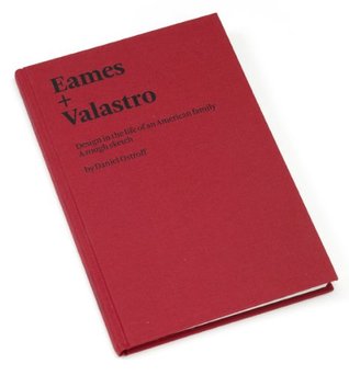 Read Eames   Valastro: Design in the Life of an American Family - Daniel Ostroff file in ePub
