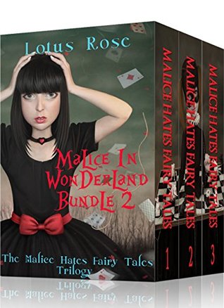 Download Malice in Wonderland Bundle 2: The Malice Hates Fairy Tales Trilogy - Lotus Rose | PDF