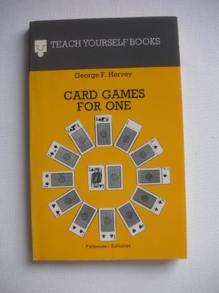 Read Card Games for One: Patience-Solitaires (Teach Yourself) - GEORGE FRANGOPULO HERVEY | PDF