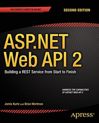 Download ASP.NET Web API 2: Building a REST Service from Start to Finish - Jamie Kurtz | ePub