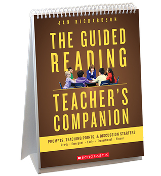 Read online The Guided Reading Teacher's Companion: Prompts, Discussion Starters Teaching Points - Jan Richardson | PDF