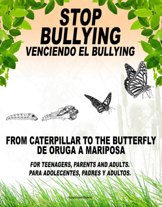 Read Stop Bullying / Venciendo el Bullying: From caterpillar to the butterfly / De oruga a mariposa - Claudia Pukall | PDF