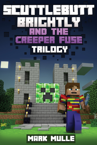 Download Scuttlebutt Brightly and the Creeper’s Fuse Trilogy - Mark Mulle | ePub