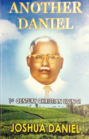 Read online Another Daniel: First Century Christian Living - Joshua Daniel | ePub