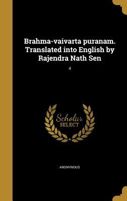 Read online Brahma-Vaivarta Puranam. Translated Into English by Rajendra Nath Sen; 4 - Anonymous | ePub