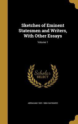 Read Sketches of Eminent Statesmen and Writers, with Other Essays; Volume 1 - Abraham Hayward file in PDF