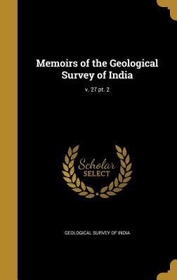Read online Memoirs of the Geological Survey of India; V. 27 PT. 2 - Geological Survey of India file in PDF