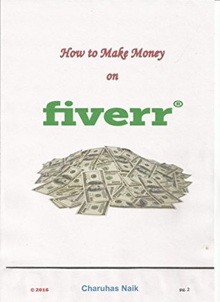 Read How to Make Money on FIVERR: Make Money Online - Ashim Sen | PDF