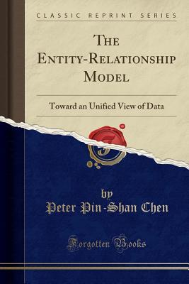Download The Entity-Relationship Model: Toward an Unified View of Data (Classic Reprint) - Peter Pin Chen | ePub