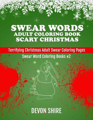Download Swear Words Adult Coloring Book Scary Christmas: Terrifying Christmas Adult Swear Coloring Pages - Devon Shire file in ePub
