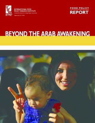 Read online Beyond the Arab Awakening: Policies and Investments for Poverty Reduction and Food Security - Clemens Breisinger file in ePub