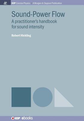 Read Sound-Power Flow: A Practitioner's Handbook for Sound Intensity - Robert Hickling file in ePub