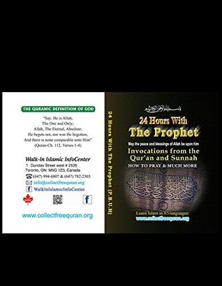Read 24 Hours with the Prophet Mohammed (PBUH): Invocations from Quran and Sunnah - Mohammed Obaidullah | PDF