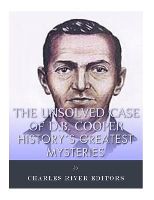 Read online History's Greatest Mysteries: The Unsolved Case of D.B. Cooper - Charles River Editors file in PDF