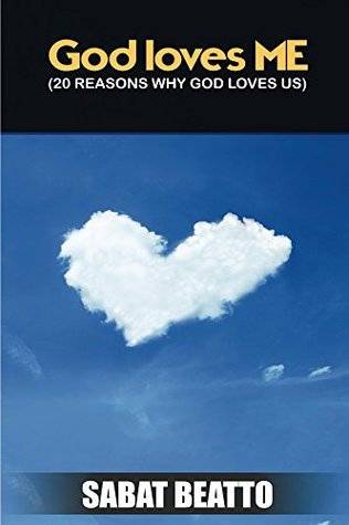 Download God loves me: 20 reasons why God loves us (20 plus collection) - Sabat Beatto file in ePub