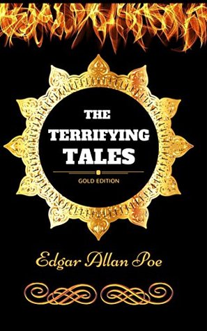 Read The Terrifying Tales: By Edgar Allan Poe - Illustrated - Edgar Allan Poe | PDF