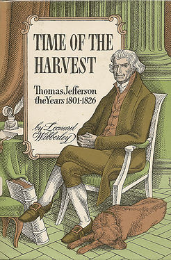 Download Time of the Harvest: Thomas Jefferson, the years 1801-1826 - Leonard Wibberley file in ePub