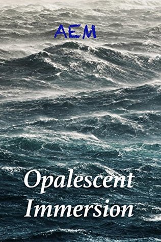 Read Opalescent Immersion (Endeavor Series Book 4) - A E M | ePub