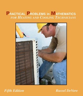 Read Practical Problems in Mathematics for Heating and Cooling Technicians (Applied Mathematics) - Russell B. DeVore file in PDF