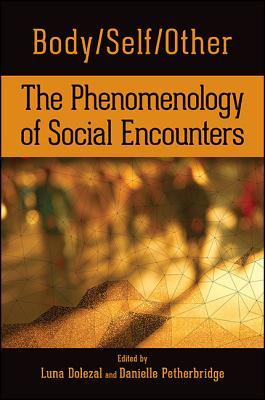 Read online Body/Self/Other: The Phenomenology of Social Encounters - Luna Dolezal file in ePub