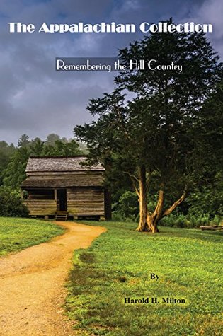 Download The Appalachian Collection Remembering the Hill Country - Harold H. Milton | ePub