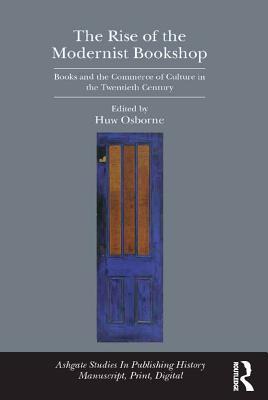 Read The Rise of the Modernist Bookshop: Books and the Commerce of Culture in the Twentieth Century - Huw Osborne file in PDF