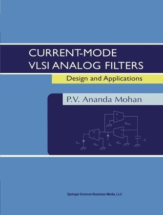 Read online Current-Mode VLSI Analog Filters: Design and Applications - P.V. Ananda Mohan | ePub