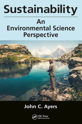 Download Sustainability: An Environmental Science Perspective - John C Ayers | ePub