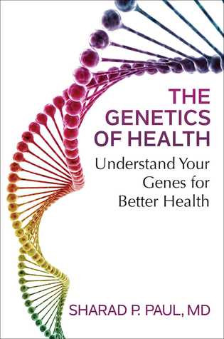 Read online The Genetics of Health: Understand Your Genes for Better Health - Sharad P Paul file in ePub