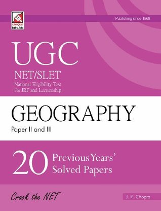 Read UGC NET/SLET - Geography Paper-II & III - 20 Previous Years Solve Paper - J.K. Chopra | PDF