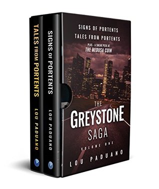 Read online The Greystone Saga Volume One: Signs of Portents and Tales from Portents - Lou Paduano file in ePub