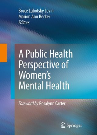 Read A Public Health Perspective of Women's Mental Health - Bruce Lubotsky Levin | PDF