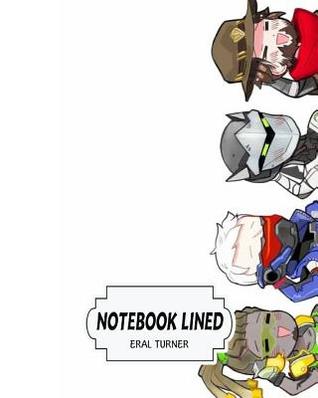 Read Notebook Lined: Overwatch 03: Notebook Journal Diary, 120 Lined Pages, 8 X 10 - NOT A BOOK file in PDF
