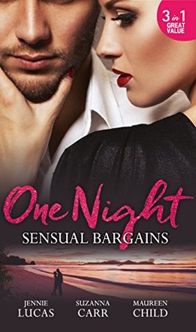 Read online One Night: Sensual Bargains: Nine Months to Redeem Him / A Deal with Benefits / After Hours with Her Ex - Jennie Lucas | PDF