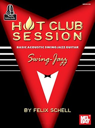 Read online Hot Club Session: Basic Acoustic Swing Jazz Guitar - Felix Schell | ePub