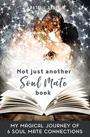Read SOUL MATES: Not Just Another Soul Mate Book: SELF HELP: - Natalie Grove file in PDF