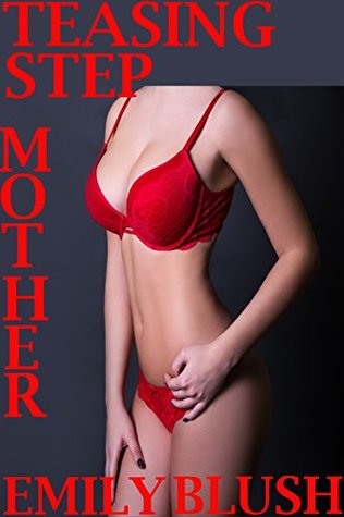 Download Teasing Stepmother: (A Cheating Stepmother/Stepson story) - Emily Blush | ePub
