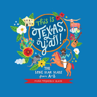 Download This Is Texas, Y'All!: The Lone Star State from A to Z - Misha Blaise | PDF
