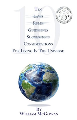 Read online Ten Considerations for Living in the Universe - William McGowan | ePub